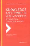 Knowledge and Power in Muslim Societies: Approaches in Intellectual History