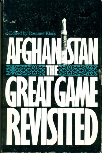 AFGHANISTAN, the great game revisited