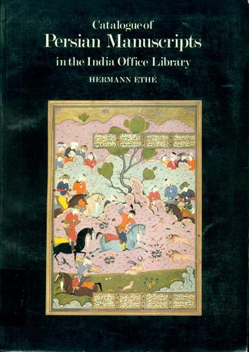 Catalogue of Persian Manuscripts in the India office Library